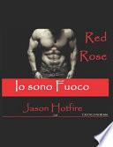 IO Sono Fuoco... Brucia Con Me Se Hai Coraggio: Jason Hotfire