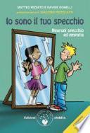 Io sono il tuo specchio