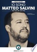 Io sono Matteo Salvini