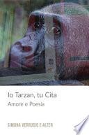 Io Tarzan, tu Cita. Amore e poesia