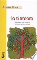 Io ti amoro. Ovvero sull'arte, in disuso, di essere genitori normali