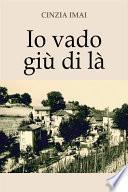 Io vado giù di là