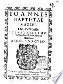 Ioannis Baptistæ Mazzei, De petticulis. Illustrissimo, et excellentissimo Carrariæ Marchioni Alderano Cybo