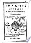 Ioannis Manelphi a Monterotundo Sabinae ... Tractatus de fletu, & lacrymis