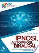 Ipnosi, autoipnosi, binaural