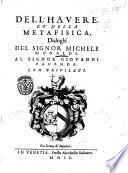 Irene, ouero Della bellezza. Del signor Michele Monaldi. Con altri due Dialoghi; vno dell'hauere, & l'altro della metafisica