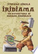 Iridiama. Un'avventura di Gundar Aridibrace