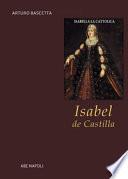 Isabel de Castilla. Isabella la Cattolica. Regina di Spagna e di Sicilia