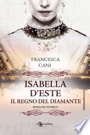 Isabella d’Este: il regno del diamante