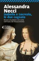 Isabella e Lucrezia, le due cognate