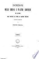 Iscrizioni delle chiese e d'altri edificii di Roma dal secolo 11. fino ai giorni nostri raccolte e pubblicate da Vincenzo Forcella