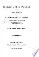 Iscrizioni e poesie allusive alla venuta e al soggiorno in Ragusa delle Francesco I. e Carolina Augusta