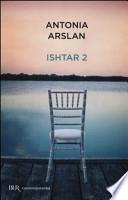 Ishtar 2. Cronache dal mio risveglio