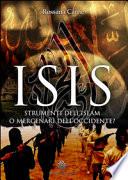Isis. Strumenti dell'Islam o mercenari dell'Occidente?