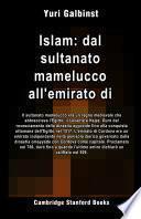 Islam: dal sultanato mamelucco all'emirato di Cordova