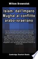 Islam: dall'Impero Mughal al conflitto arabo-israeliano