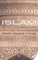 Islam. Passato, presente e futuro