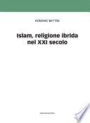 Islam, religione ibrida del XXI secolo