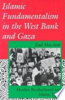 Islamic Fundamentalism in the West Bank and Gaza
