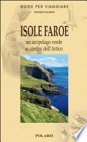 Isole Faroe. Un arcipelago verde ai confini dell'Artico