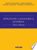 Ispezione cadaverica esterna. Testo-atlante