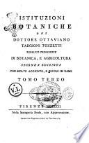 Istituzioni botaniche del dottore Ottaviano Targioni Tozzetti pubblico professore di botanica, e agricoltura