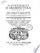 Istituzioni d'architettura civile di Niccolò Carletti... Tomo 1. [-2.]..