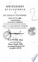 Istituzioni di eloquenza e di poesia italiana divise in 8. libri di Giacinto Carobelli. Libro 3., e 4. delle istituzioni di eloquenza