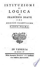 Istituzioni di logica, metafisica ed etica di Francesco Soave Ch. Reg. Som. ... Tomo primo [-quinto]