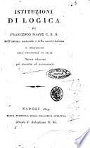 Istituzioni di logica, metafisica ed etica. Volume 1. [-3.]. [Francesco Soave]