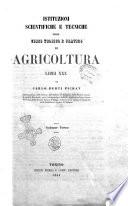 Istituzioni scientifiche e tecniche, ossia Corso teorico e pratico di agricoltura libri 30 di Carlo Berti Pichat