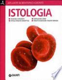 Istologia. Tecniche e strumenti. Epitelio, tessuto connettivo. Cartilagine e osso. Tessuto muscolare, tessuto nervoso