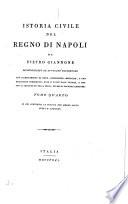 Istoria civile del regno di Napoli, con accrescimento di note [&c.] fatte dall'autore, e che non si trovano ne nella prima, ne nella seconda edizione
