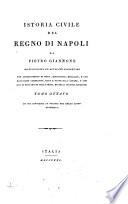 Istoria civile del regno di Napoli, con accrescimento di note [&c.] fatte dall'autore, e che non si trovano ne nella prima, ne nella seconda edizione