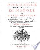 Istoria civile del regno di Napoli ... con accresimento di note ...