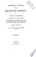 Istoria civile del Regno di Napoli di Pietro Giannone giureconsulto ed avvocato napoletano con accrescimento di note, riflessioni, medaglie, e con moltissime correzioni, date e fatte dall'autore, e che non si trovano nè nella prima, nè nella seconda edizione. Tomo primo [-ottavo]