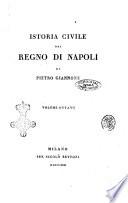 Istoria civile del Regno di Napoli di Pietro Giannone volume primo [-nono]