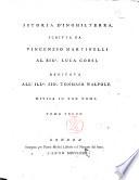 Istoria d'Inghilterra scritta da Vincenzio Martinelli al sigr. Luca Corsi, ... divisa in tre tomi. Tomo primo (-terzo)