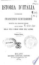 Istoria d'Italia di Messer Francesco Guicciardini ridotta alla miglior lezione con le notizie della vita e delle opere dell'autore