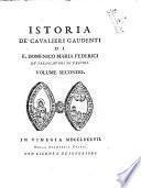 Istoria de' cavalieri gaudenti di f. Domenico Maria Federici ... Volume primo [- secondo]