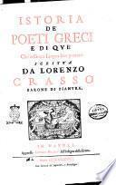 Istoria de' poeti greci e di que' che'n greca lingua han poetato. Scritta da Lorenzo Crasso barone di Pianura