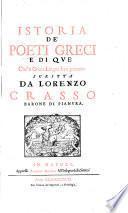 Istoria De' Poeti Greci E Di Qve' Che'n Greca Lingua han poetato Scritta Da Lorenzo Crasso Barone Di Pianvra