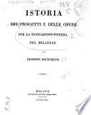 Istoria dei progetti e delle opere per la navigazione-interna del Milanese