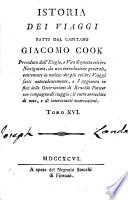 Istoria dei viaggi fatti dal capitano Giacomo Cook preceduta dall'elogio, e vita di questo celebre navigatore, da una introduzione generale, contenente la notizia dei più celebri viaggi fatti antecedentemente, e l'aggiunta in fine delle osservazioni di Renaldo Forster suo compagno di viaggio; il tutto arricchito di note, e di interessanti osservazioni. Tomo 1.[-52.]