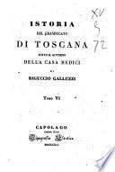 Istoria del Granducato di Toscana sotto il governo della casa Medici di Riguccio Galluzzi