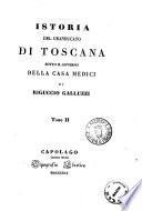 Istoria del Granducato di Toscana sotto il governo della casa Medici di Riguccio Galluzzi