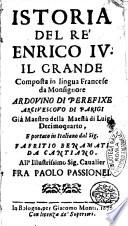 Istoria del re' Enrico 4. il Grande composta in lingua francese da monsignore Ardouino di Perefixe ... e portato in italiano dal sig. Fafritio [!] Benamati da Cantiano ..