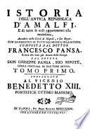 Istoria Dell'Antica Repubblica D'Amalfi, E di tutte le cose appartenenti alla medesima, Accadute nella Città di Napoli, e suo Regno