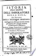 Istoria dell'editto dell'Imperatore della Cina, in fauore della religione cristiana. Coll'aggiunta d'alcune notizie intorno gli honori, che i cinesi rendono à Confusio, & à Defonti. Scritta in lingua francese da P. Carlo le Gobien della Compagnia di Giesu' e trasportata nell'italiana dal P. Carlo Giacinto Ferrero della medesima Compagnia