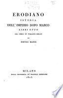 Istoria dell'imperio dopo Marco libri otto dal greco in italiano recati da Pietro Manzi Erodiano